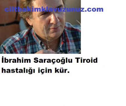 Read more about the article İbrahim Saraçoğlu Tiroid İçin Kür